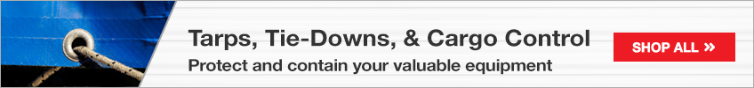 Tarps, Tie-Downs, & Cargo Control - Protect and contain your valuable equipment