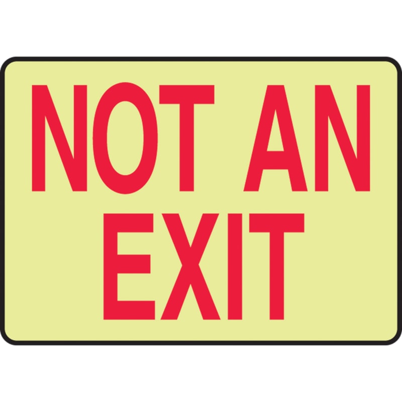 Glo-In-The-Dark Self-Adhesive Not An Exit Safety Sign, 10" x 14"