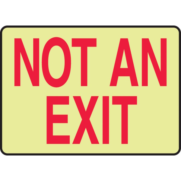 Glo-In-The-Dark Self-Adhesive Not An Exit Safety Sign, 10" x 14"