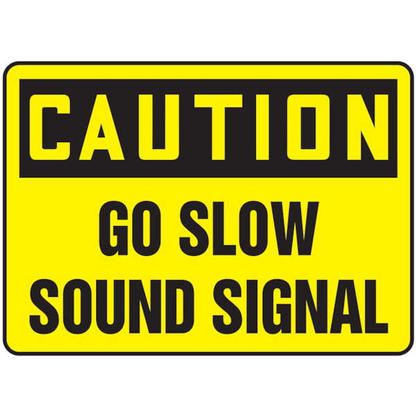 Caution Go Slow Sound Safety Signal Safety Sign