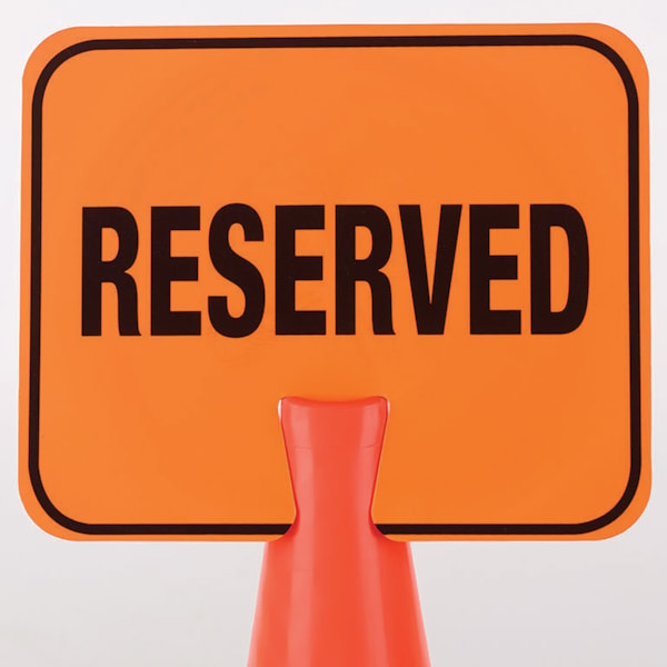 Reserved Cone Safety Sign
