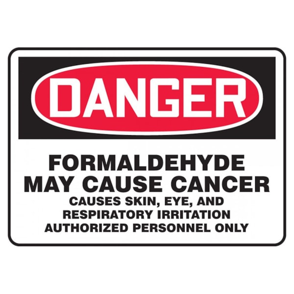 Danger Formaldehyde May Cause Cancer Authorized Personnel Only 7" x 10" Plastic Safety Sign