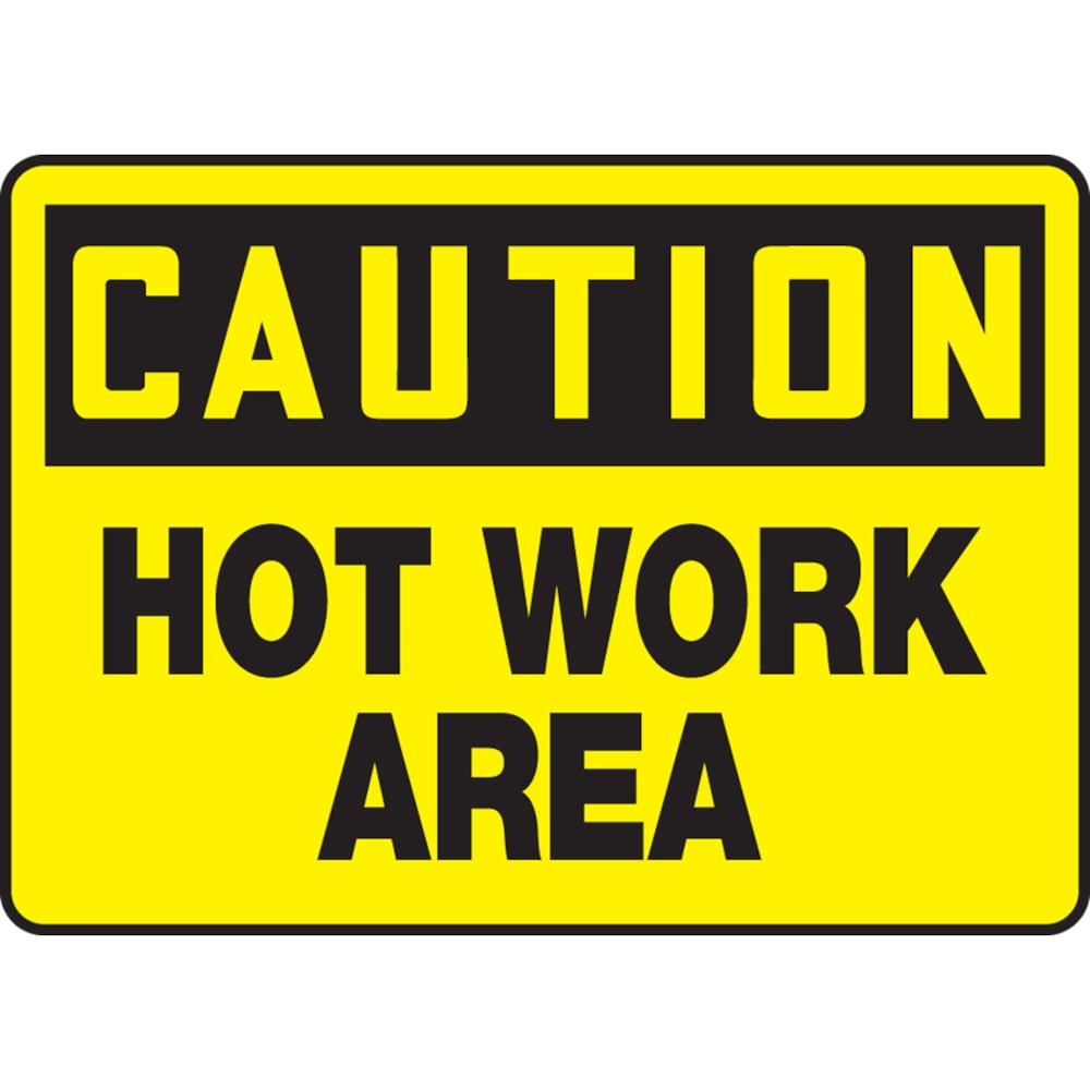 OSHA Caution: Hot Work Area 10" x 14" Aluminum Safety Sign