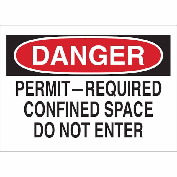 7" x 10'' DANGER Permit-Required Confined Space Do Not Enter Sign